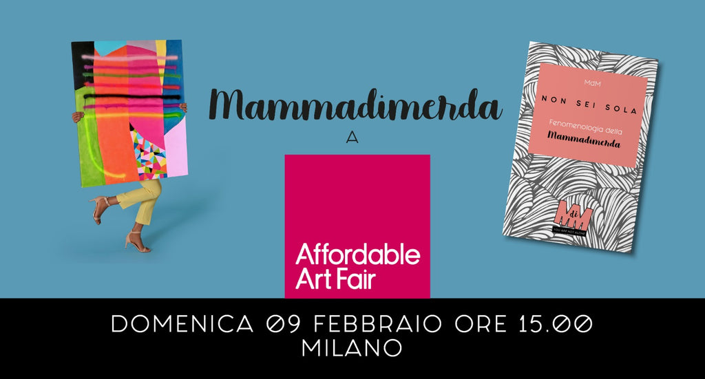 Mammadimerda ad Affordable Art Fair Milano
